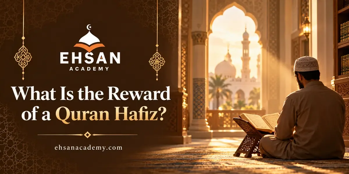 What is the Reward of Quran Hafiz